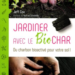 Jardiner avec le Biochar - Jeff Cox